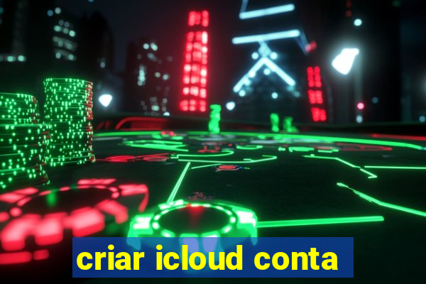 criar icloud conta